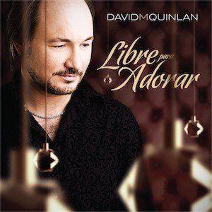 Portada del álbum "Libre Para Adorar", de David Quinlan
