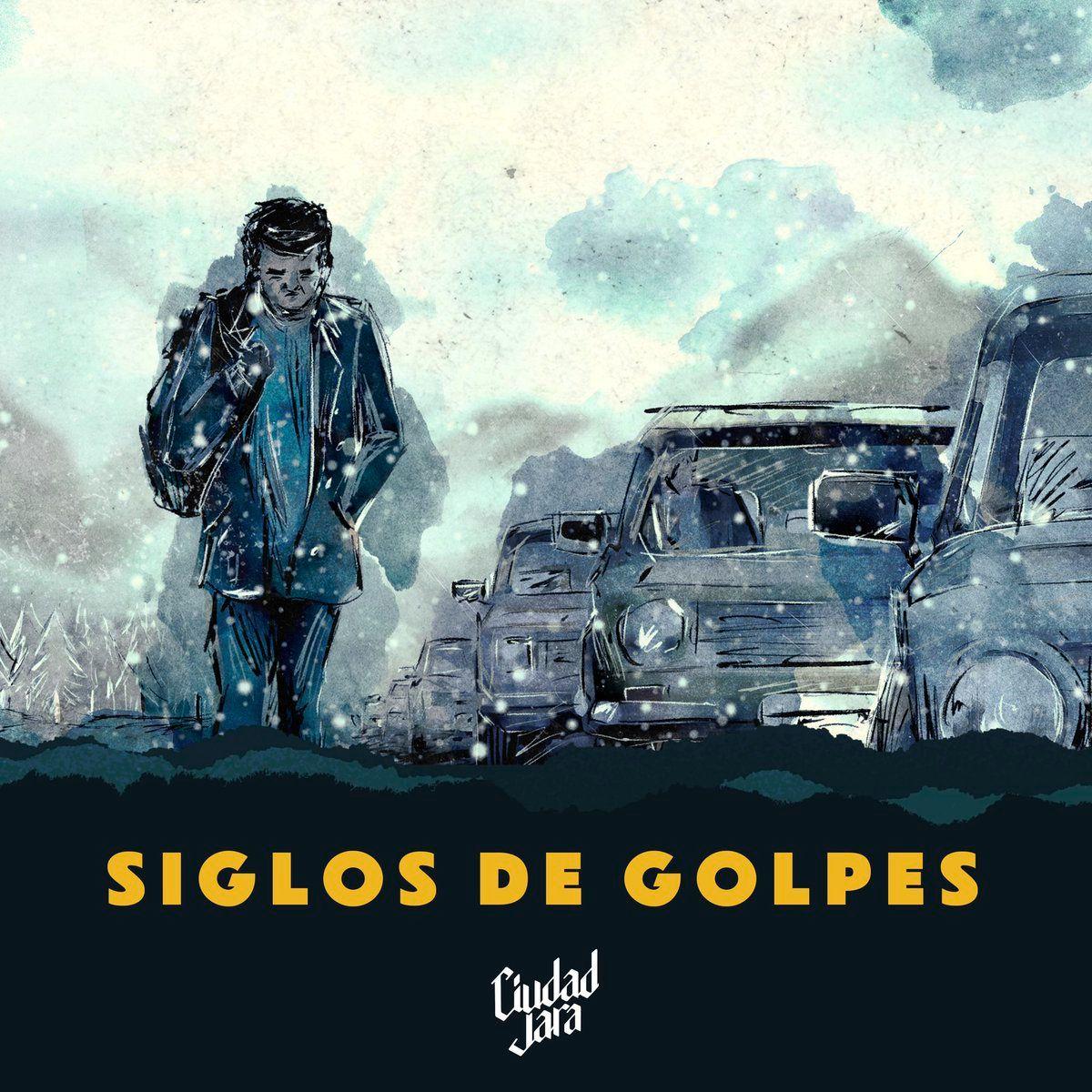 Capa do Single/EP "Siglos de Golpes", de Ciudad Jara