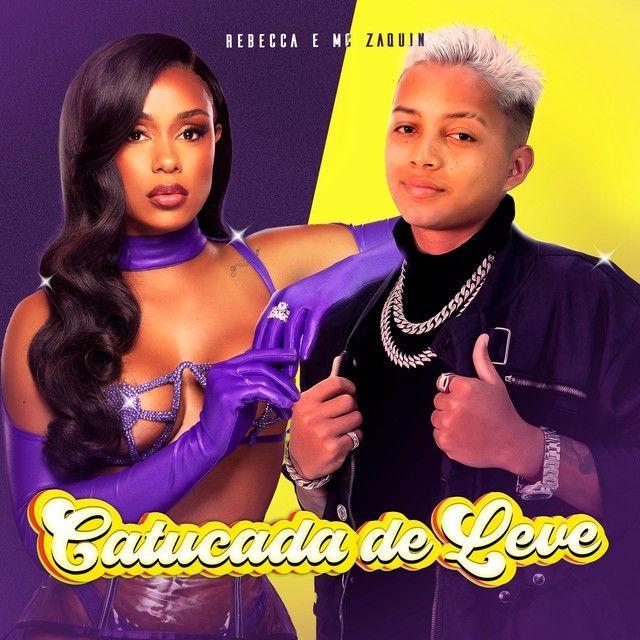Portada de Sencillo/EP "Catucada de Leve (part. MC Zaquin)", de Rebecca