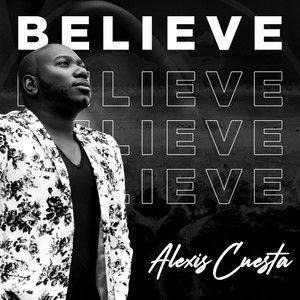 Portada de Sencillo/EP "Believe", de Alexis Cuesta