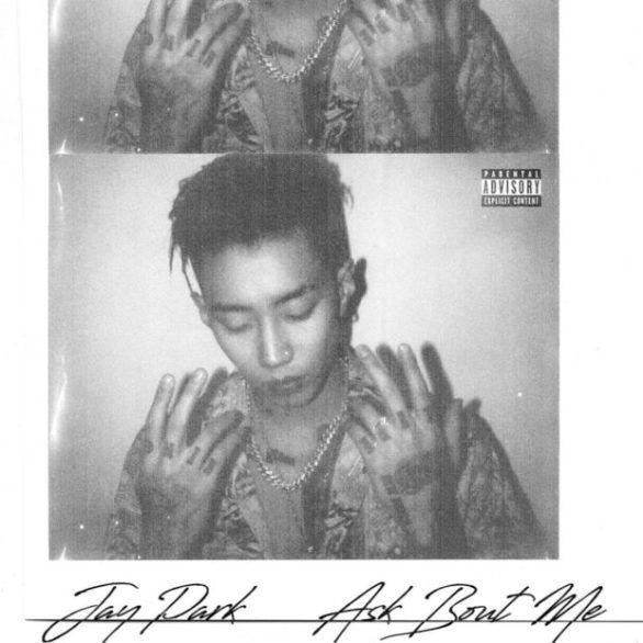 Portada de Álbum "Ask Bout Me", de Jay Park