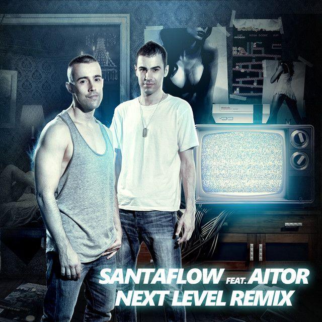 Portada del álbum "Next Level (remix) (part. Aitor)", de Santaflow