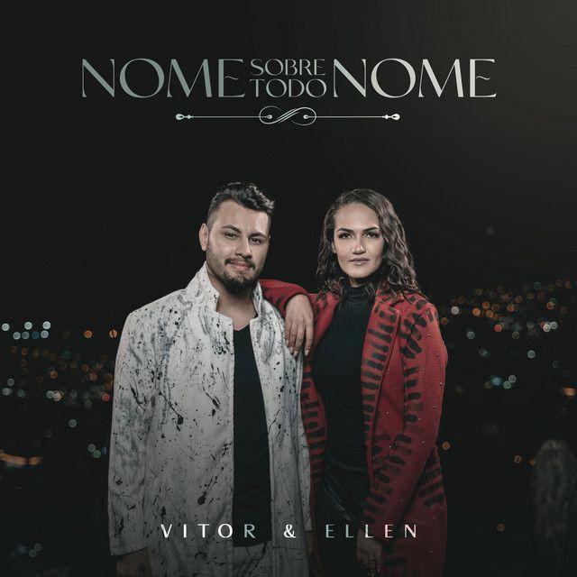 Portada de Sencillo/EP "Nome Sobre Todo Nome", de Vitor e Ellen