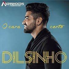 Capa do Álbum "O Cara Certo", de Dilsinho