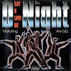 Portada de Álbum "D-Night Featuring An-gel – Say U Love Me", de D-Night