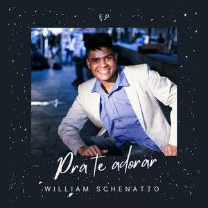 Portada de Sencillo/EP "Pra Te Adorar", de William Schenatto