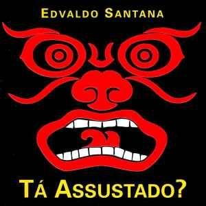 Portada de Álbum "Tá Assustado?", de Edvaldo Santana