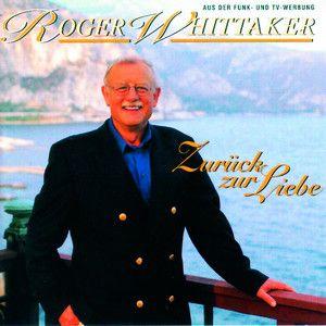Album cover of "Zurück Zur Liebe" by Roger Whittaker