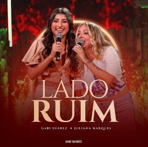 Portada de Sencillo/EP "Lado Ruim (part. Juliana Marques) (Ao Vivo)", de Gabi Suarez