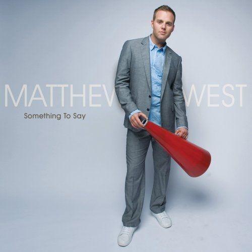 Portada de Álbum "Something to Say", de Matthew West