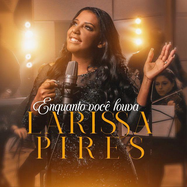 Capa do Single/EP "Enquanto Você Louva", de Larissa Pires
