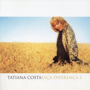 Portada de Álbum "Faça Diferença 2", de Tatiana Costa