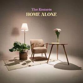 Capa do Single/EP "Home Alone", de The Komets