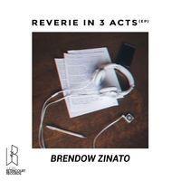 Portada de Sencillo/EP "Reverie In 3 Acts", de Brendow Zinato
