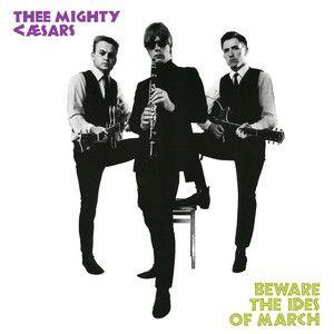 Portada de Álbum "Beware The Ides Of March", de Thee Mighty Caesars