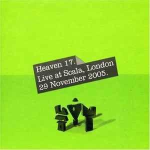 Capa do Álbum "Live at Scala, London 29 November 2005", de Heaven 17