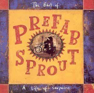 Portada de Álbum "Best Of Prefab Sprout: A Life Of Surprises", de Prefab Sprout
