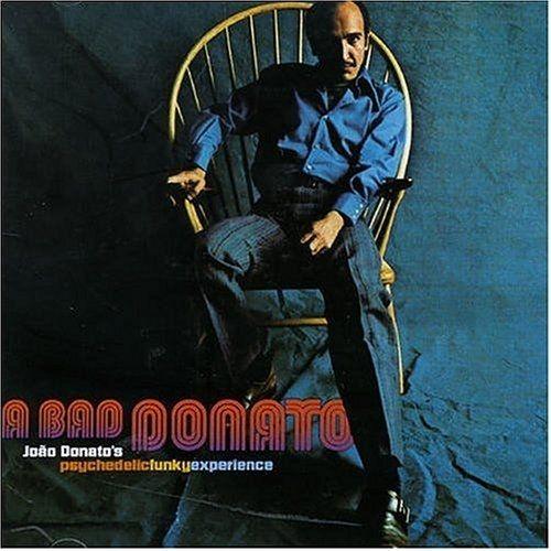 Album cover of "A Bad Donato" by João Donato