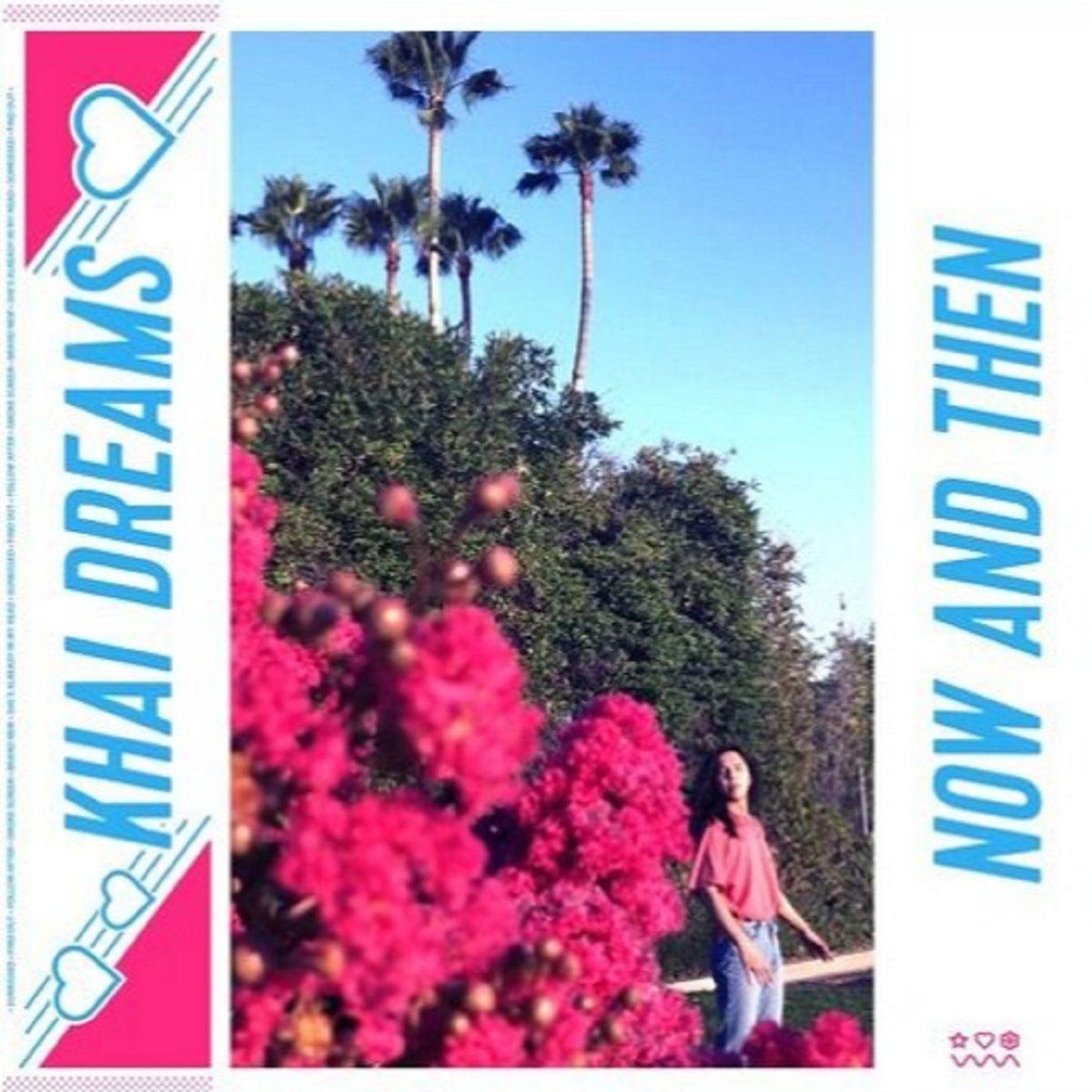 Portada de Álbum "Now And Then", de Khai Dreams