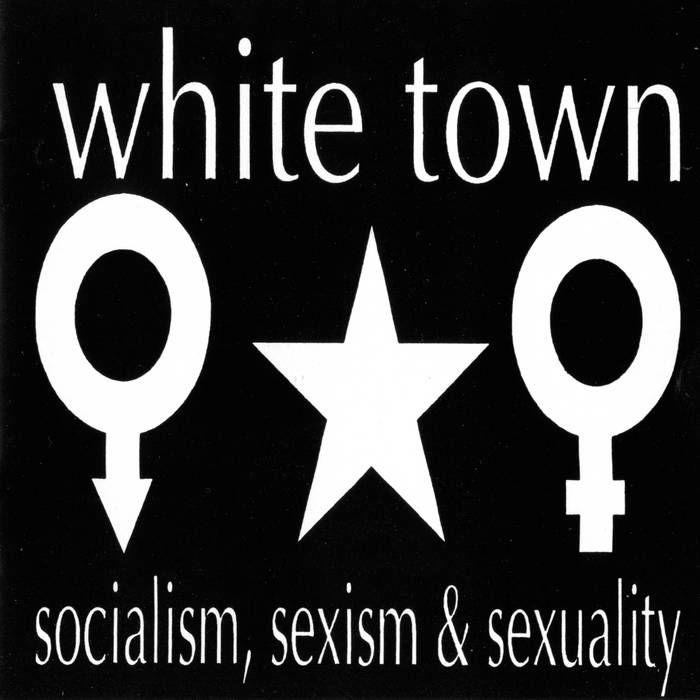 Portada de Álbum "Socialism, Sexism & Sexuality", de White Town