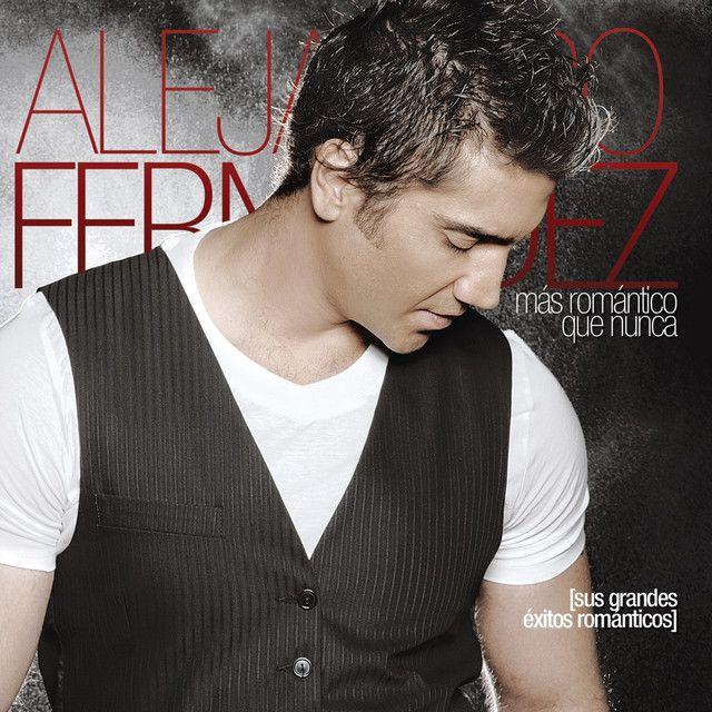 Portada de Álbum "Más Romántico Que Nunca ", de Alejandro Fernández