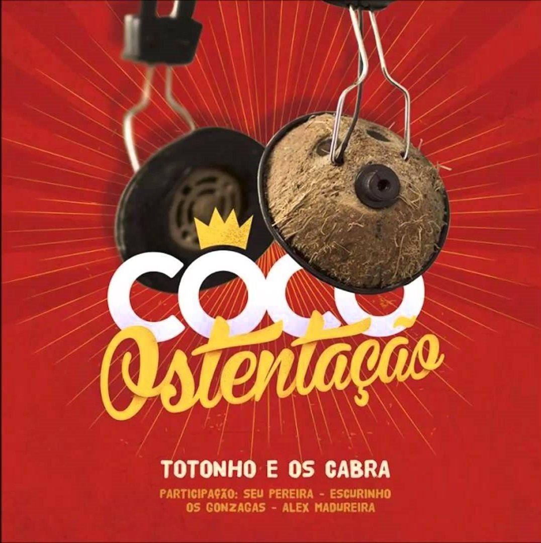 Portada de Álbum "Coco Ostentação", de Totonho & Os Cabra