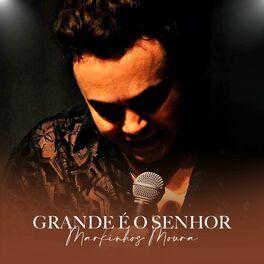 Portada de Sencillo/EP "Grande É o Senhor", de Markinhos Moura