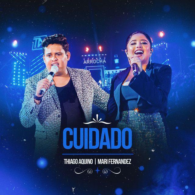 Portada de Sencillo/EP "Cuidado (part. Thiago Aquino)", de Mari Fernandez