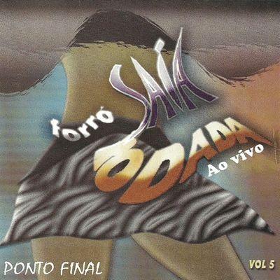 Capa do Álbum "O Balanço Gostoso do Forró - Vol. 5 (Ao Vivo)", de Saia Rodada