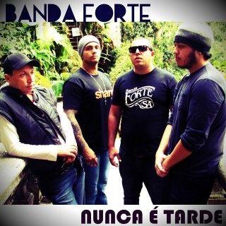 Portada de Álbum "Nunca É Tarde", de Banda Forte S/A