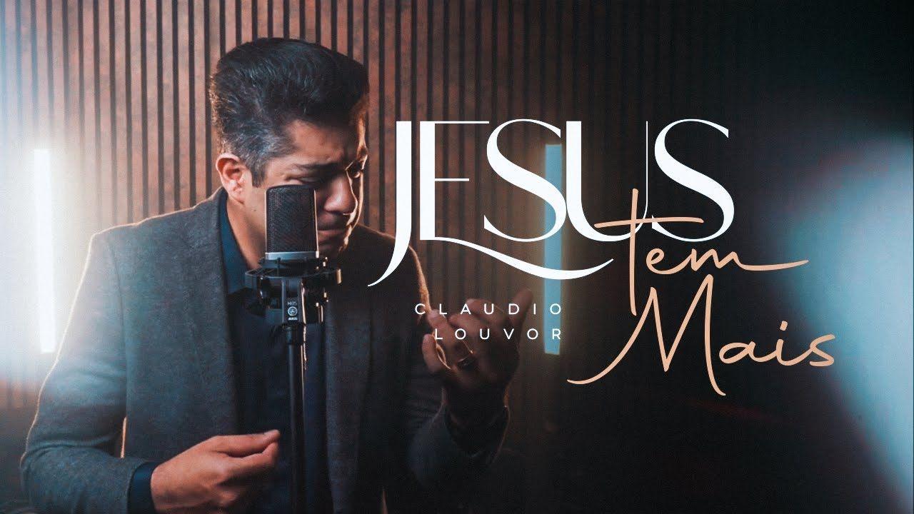 Capa do álbum "Jesus Tem Mais", de Claudio Louvor