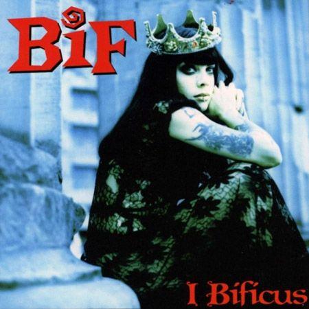 Capa do Álbum "I Bificus", de Bif Naked