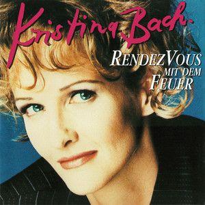 Portada de Álbum "Rendezvous Mit Dem Feuer", de Kristina Bach