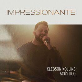Portada de Sencillo/EP "Impressionante (Acústico)", de Klebson Kollins