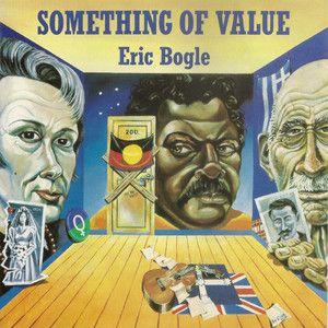 Portada del álbum "Something Of Value", de Eric Bogle