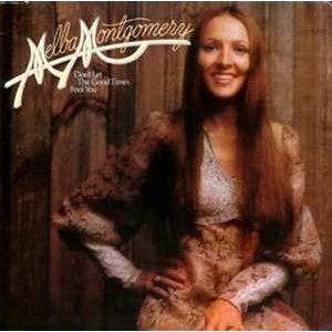 Capa do Álbum "Don't Let The Good Times Fool You", de Melba Montgomery