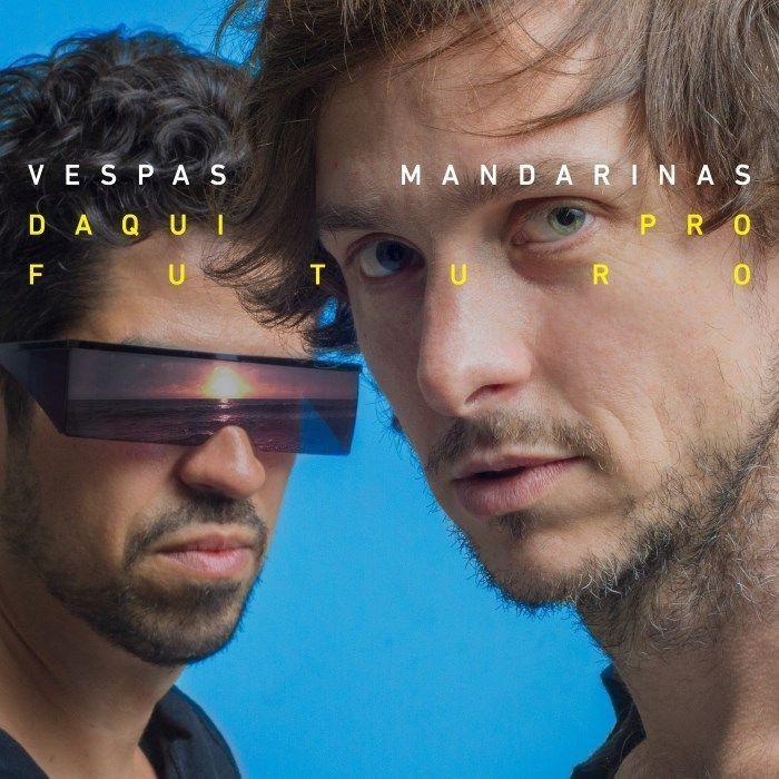 Album cover of "Daqui Pro Futuro" by Vespas Mandarinas