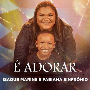 Portada de Sencillo/EP "É Adorar (part. Fabiana Sinfrônio)", de Isaque Marins