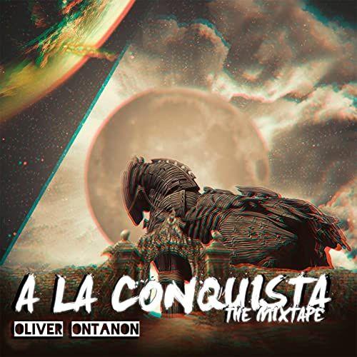 Portada de Álbum "A La Conquista The Mix Tape", de Oliver Ontañon & Caroline