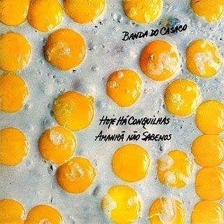 Portada de Álbum "Hoje Há Conquilhas Amanhã Não Sabemos", de Banda do Casaco