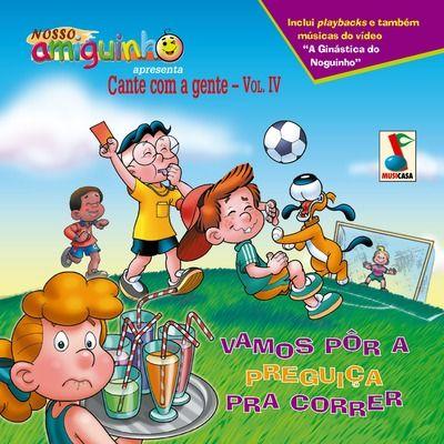 Portada de Álbum "Vamos Pôr a Preguiça Pra Correr: Cante Com a Gente, Vol. 4", de Turma do Nosso Amiguinho