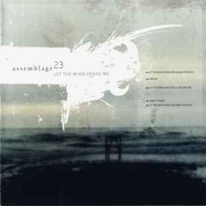 Portada del álbum "Let The Wind Erase Me", de Assemblage 23