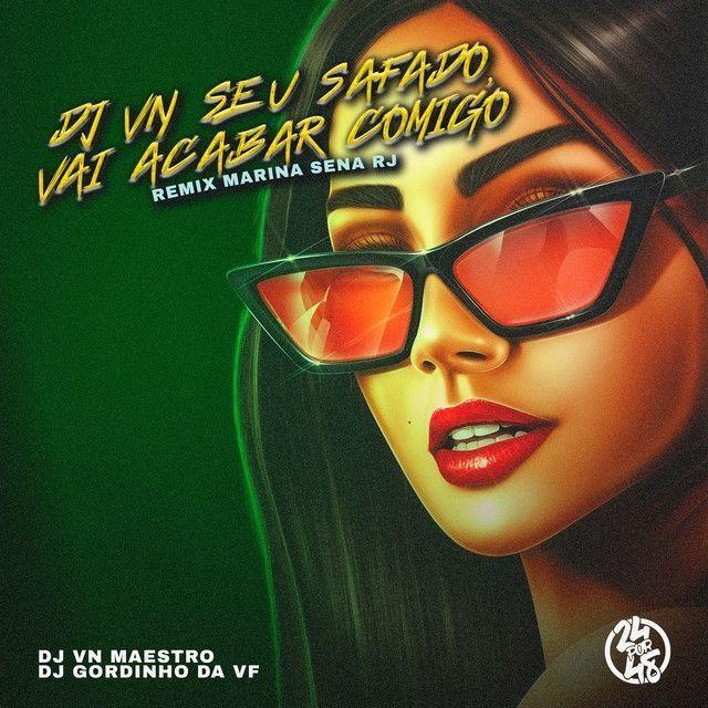 Portada de Sencillo/EP "Vai Acabar Comigo (remix RJ) (part. DJ Gordinho da VF)", de DJ VN Maestro