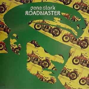 Capa do Álbum "Roadmaster", de Gene Clark