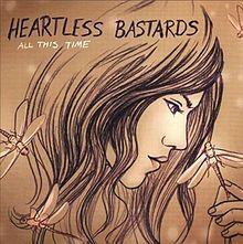 Portada de Álbum "All This Time", de Heartless Bastards
