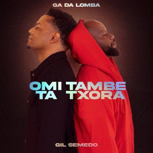 Portada de Sencillo/EP "Omi Tambe Ta Txora", de Gil Semedo