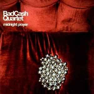 Capa do Álbum "Midnight Prayer", de Bad Cash Quartet