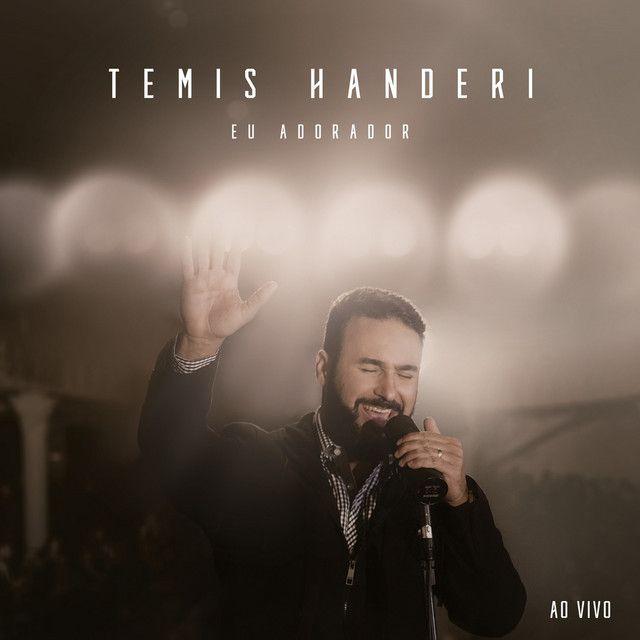Album cover of "Eu Adorador (Ao Vivo)" by Temis Handeri