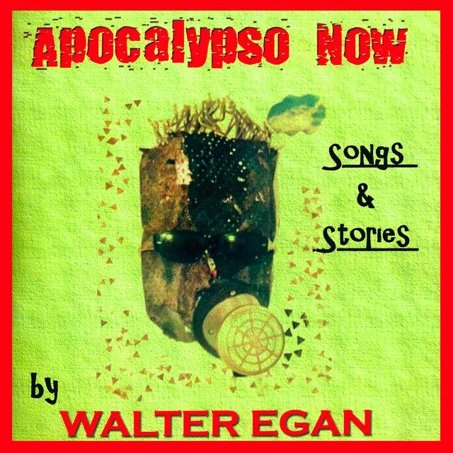 Capa do Álbum "Apocalypso Now (Songs & Stories)", de Walter Egan