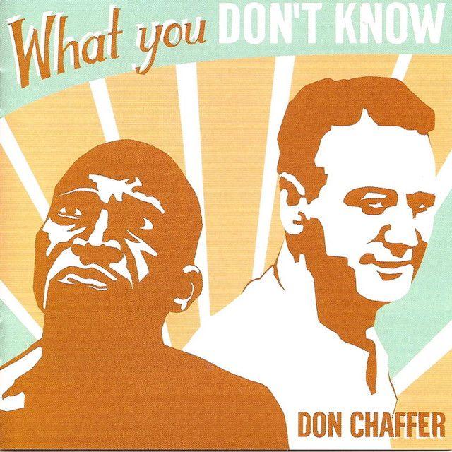 Portada de Álbum "What You Don't Know", de Don Chaffer